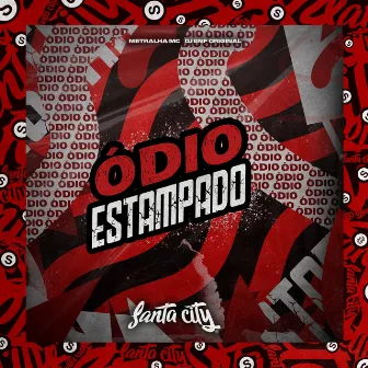 Ódio Estampado by Metralha Mc