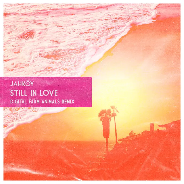 Still In Love - Digital Farm Animals Remix