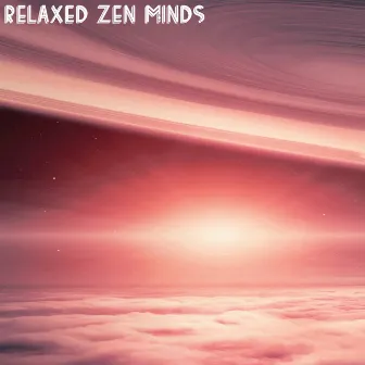 Relaxed Zen Minds by Inner Voice