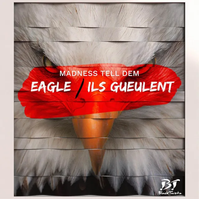 Eagle - Ils Gueulent