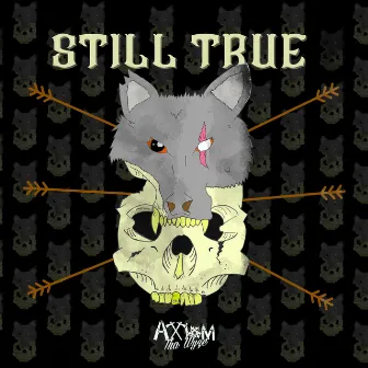 Still True by Axiom ThaWyze