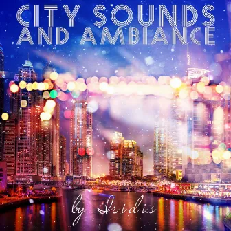 City Sounds and Ambiance by Iridis