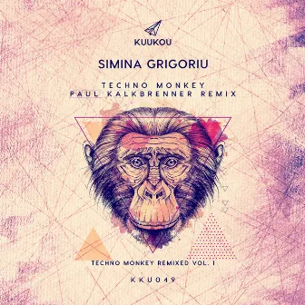 Techno Monkey Remixed, Vol. 1: Paul Kalkbrenner Remix by Simina Grigoriu