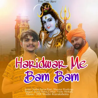 Haridwar Me Bam Bam by Jasbir Sarsa