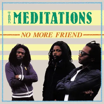 No More Friend by The Meditations