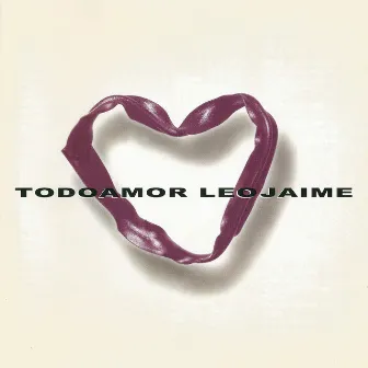 Todo amor by Leo Jaime