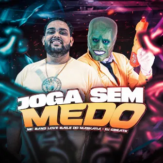 Joga Sem Medo by Band Love