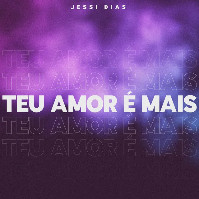 Teu Amor É Mais