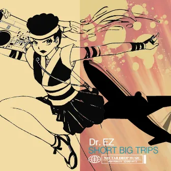 Short Big Trips by Dr. EZ