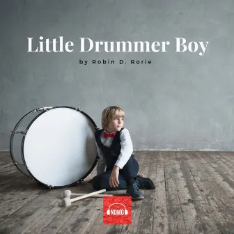 Little Drummer Boy by Robin D. Rorie