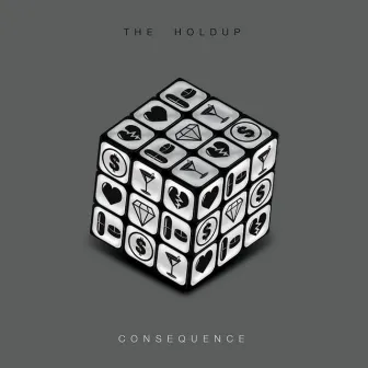 Consequence by The Holdup