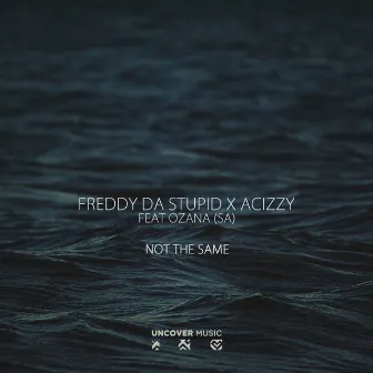 Not The Same by Acizzy