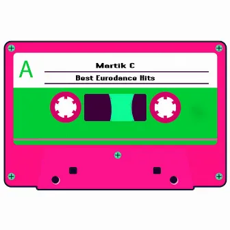 Best Eurodance Hits by Martik C