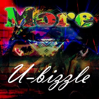 More by U-Bizzle