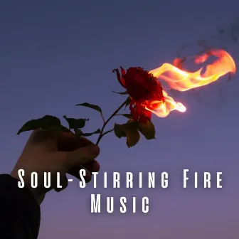 Soul-Stirring Fire Music by Fireplace FX Studio