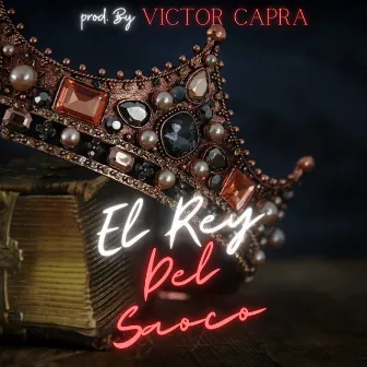 El Rey del Saoco by Victor Capra