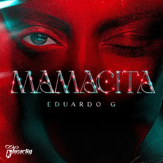 Mamacita by Eduardo G