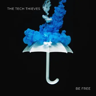 Be Free by The Tech Thieves