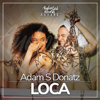 Loca by Adam S Donatz