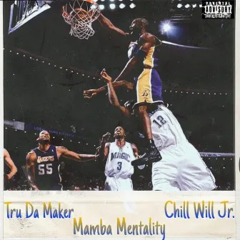 Mamba Mentality by Tru Da Maker