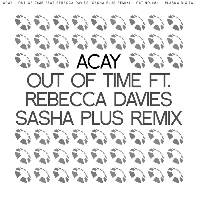 Out Of Time feat Rebecca Davies - Sasha Plus Remix