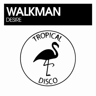 Desire by Walkman