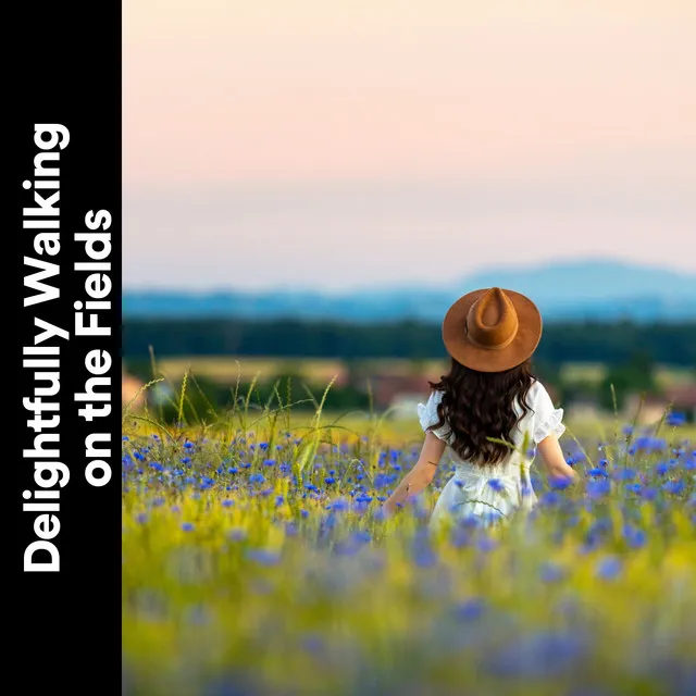 Delightfully Walking on the Fields