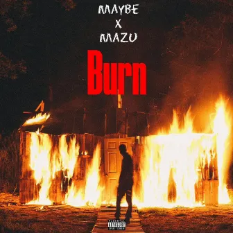 Burn by N.E. MAZU