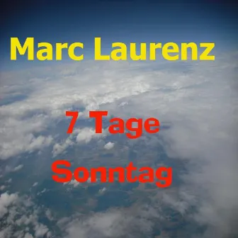 7 Tage Sonntag by Marc Laurenz