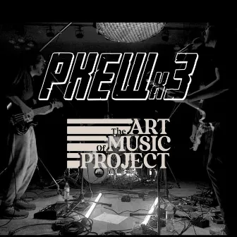 PKEWx3 x AMP (Live Session) by Art of Music Project