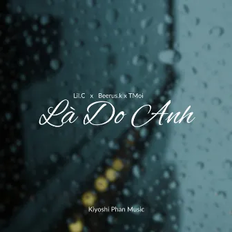 Là Do Anh by Kiyoshi Phan Music