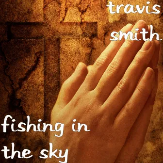 Fishing in the Sky by Travis Smith