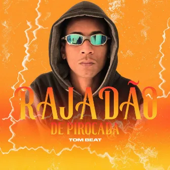 Rajadão de Pirocada by Tom Beat