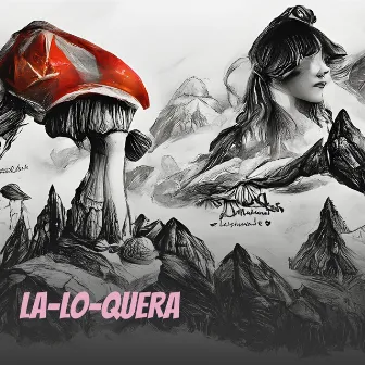 LA-LO-QUERA by Berbal La 4 Verde