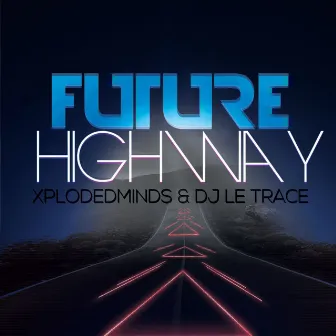 Future Highway by Xplodedminds