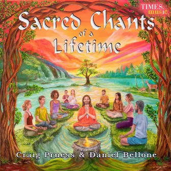 Sacred Chants of a Lifetime by Craig Pruess