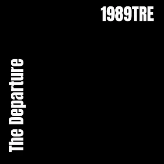 The Departure by 1989TRE