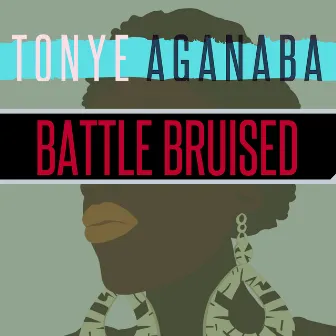 Battle Bruised by Tonye