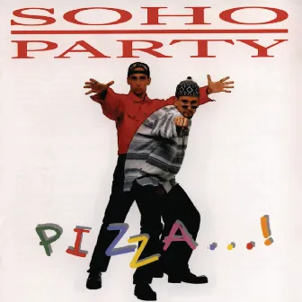 Pizza ...! by Soho Party