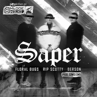 Saper by RIP SCOTTY