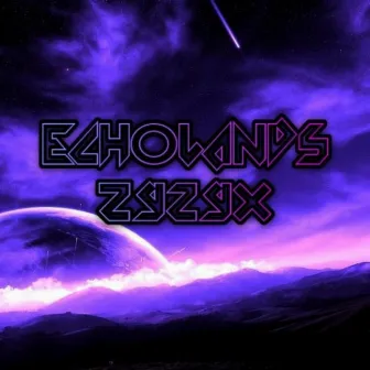 Echolands by Zyzyx