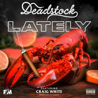 Lately (feat. Craig White) by Deadstock