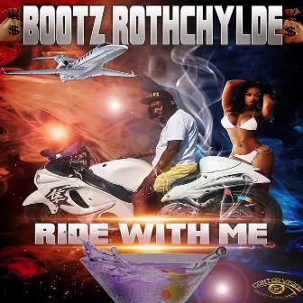 Do You Wanna Ride with Me by Bootz Rothchylde