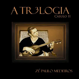 A Trilogia, Vol. 2 by Zé Paulo Medeiros