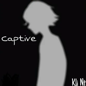 Captive by Kli Nt