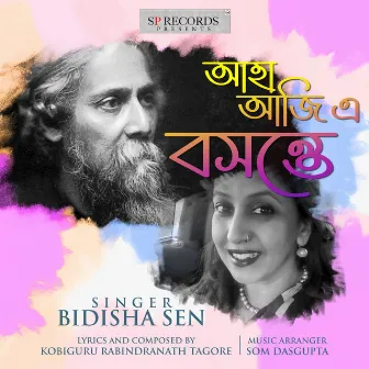 Aha Aji E basante by Bidisha Sen