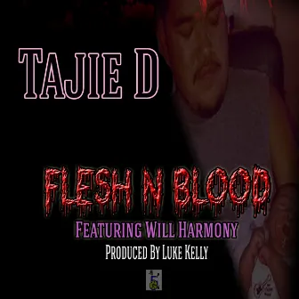 Flesh n Blood by Tajie D