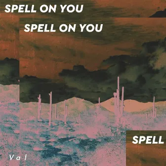 Spell on You by Val