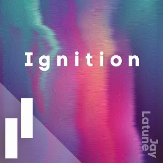 Ignition by Jay Latune