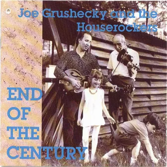 End of the Century by Joe Grushecky and the Houserockers